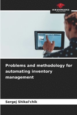 Problems and methodology for automating inventory management 1