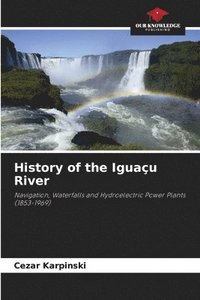 bokomslag History of the Iguaçu River