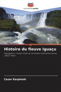 bokomslag Histoire du fleuve Iguau