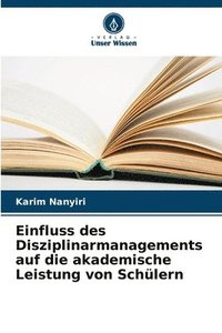 bokomslag Einfluss des Disziplinarmanagements auf die akademische Leistung von Schlern