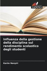 bokomslag Influenza della gestione della disciplina sul rendimento scolastico degli studenti