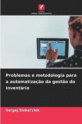 bokomslag Problemas e metodologia para a automatizao da gesto do inventrio