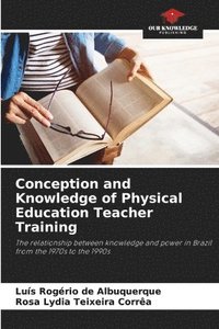 bokomslag Conception and Knowledge of Physical Education Teacher Training