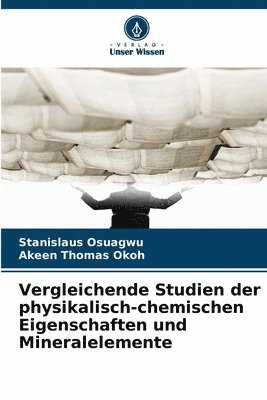 bokomslag Vergleichende Studien der physikalisch-chemischen Eigenschaften und Mineralelemente