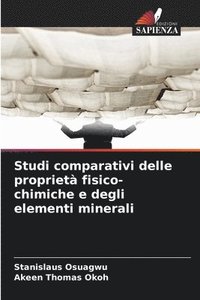 bokomslag Studi comparativi delle propriet fisico-chimiche e degli elementi minerali