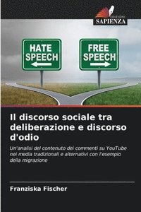 bokomslag Il discorso sociale tra deliberazione e discorso d'odio