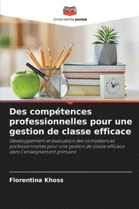 bokomslag Des comptences professionnelles pour une gestion de classe efficace