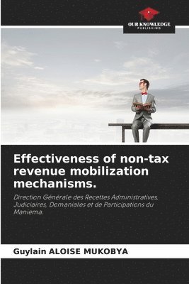 Effectiveness of non-tax revenue mobilization mechanisms. 1