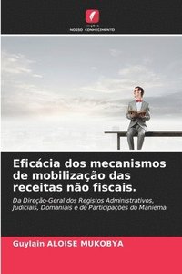 bokomslag Eficácia dos mecanismos de mobilização das receitas não fiscais.