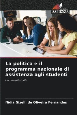 bokomslag La politica e il programma nazionale di assistenza agli studenti