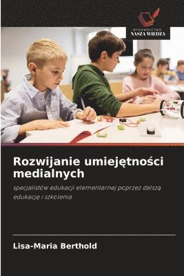 bokomslag Rozwijanie umiej&#281;tno&#347;ci medialnych