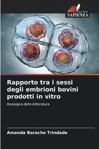 bokomslag Rapporto tra i sessi degli embrioni bovini prodotti in vitro