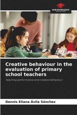 bokomslag Creative behaviour in the evaluation of primary school teachers