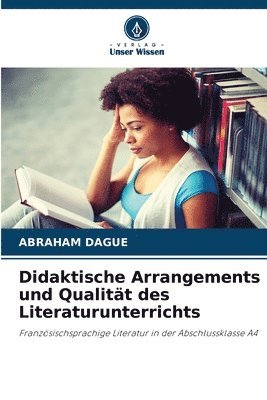 bokomslag Didaktische Arrangements und Qualitt des Literaturunterrichts