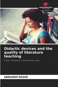 bokomslag Didactic devices and the quality of literature teaching