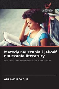 bokomslag Metody nauczania i jako&#347;c nauczania literatury