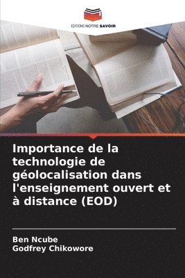 bokomslag Importance de la technologie de géolocalisation dans l'enseignement ouvert et à distance (EOD)