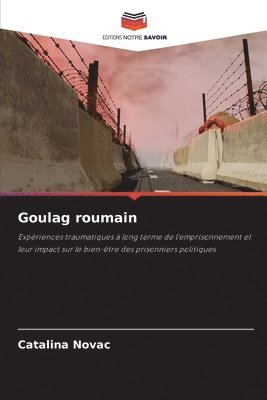 Goulag roumain 1