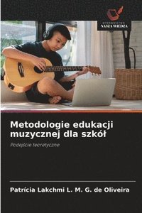 bokomslag Metodologie edukacji muzycznej dla szkl