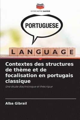 bokomslag Contextes des structures de thme et de focalisation en portugais classique