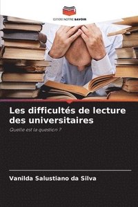 bokomslag Les difficults de lecture des universitaires