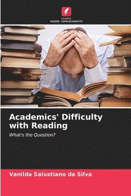 Academics' Difficulty with Reading 1