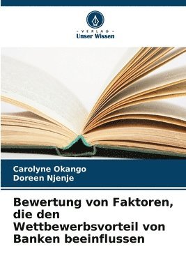 Bewertung von Faktoren, die den Wettbewerbsvorteil von Banken beeinflussen 1