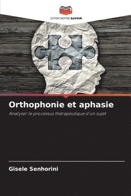 bokomslag Orthophonie et aphasie