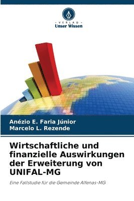 Wirtschaftliche und finanzielle Auswirkungen der Erweiterung von UNIFAL-MG 1