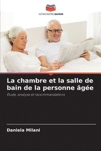 bokomslag La chambre et la salle de bain de la personne ge