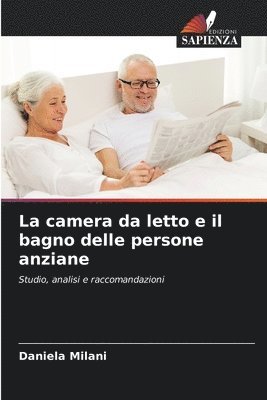 Daniela Milani - camera da letto e il bagno delle persone anziane, Häftad