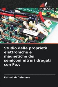 bokomslag Studio delle propriet elettroniche e magnetiche dei semiconi nitruri drogati con Fe, v