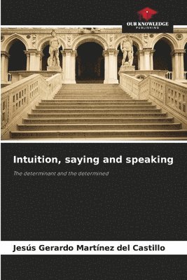 Intuition, saying and speaking 1