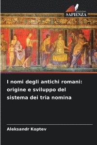 bokomslag I nomi degli antichi romani