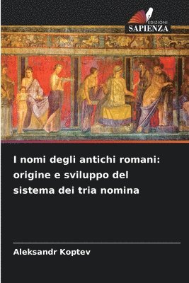 I nomi degli antichi romani 1