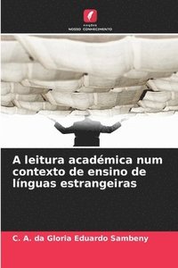 bokomslag A leitura acadmica num contexto de ensino de lnguas estrangeiras