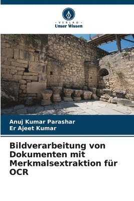 Bildverarbeitung von Dokumenten mit Merkmalsextraktion für OCR 1