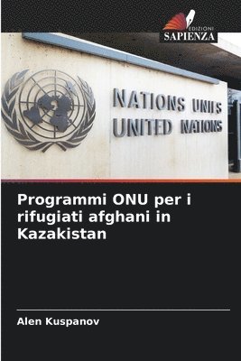 Programmi ONU per i rifugiati afghani in Kazakistan 1