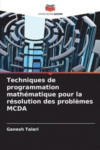 bokomslag Techniques de programmation mathématique pour la résolution des problèmes MCDA