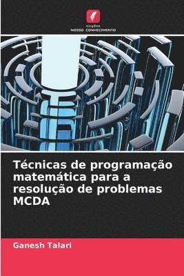 bokomslag Tcnicas de programao matemtica para a resoluo de problemas MCDA