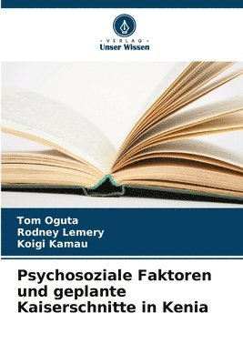 bokomslag Psychosoziale Faktoren und geplante Kaiserschnitte in Kenia