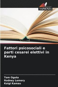 bokomslag Fattori psicosociali e parti cesarei elettivi in Kenya