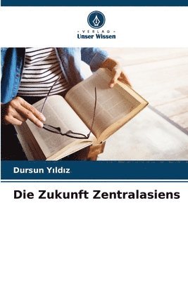 bokomslag Zukunft Zentralasiens