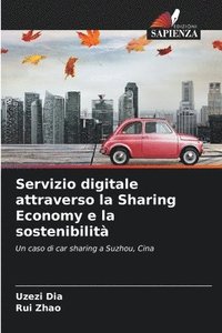 bokomslag Servizio digitale attraverso la Sharing Economy e la sostenibilità