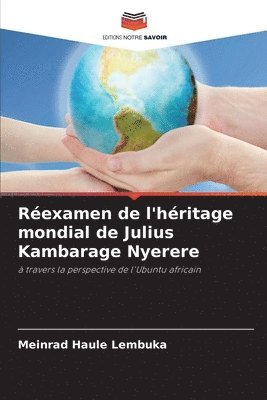 bokomslag Réexamen de l'héritage mondial de Julius Kambarage Nyerere