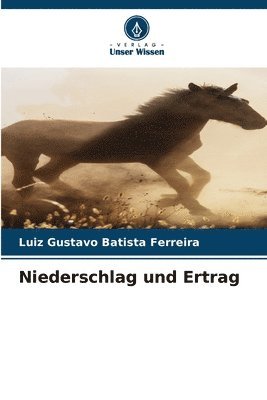 Niederschlag und Ertrag 1