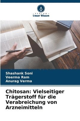 Chitosan: Vielseitiger Trägerstoff für die Verabreichung von Arzneimitteln 1