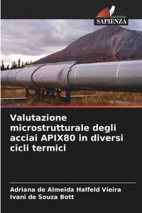 bokomslag Valutazione microstrutturale degli acciai APIX80 in diversi cicli termici