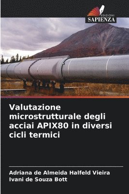 bokomslag Valutazione microstrutturale degli acciai APIX80 in diversi cicli termici