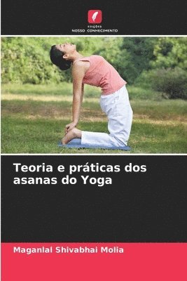 bokomslag Teoria e práticas dos asanas do Yoga